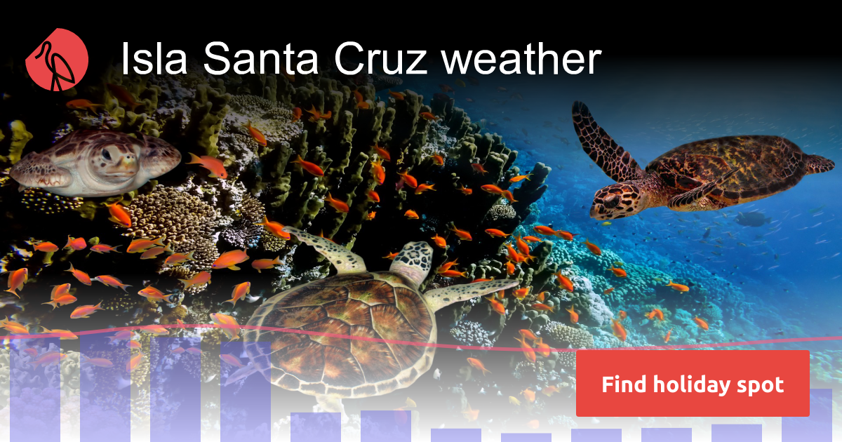 Isla santa cruz weather and climate in 2024 sunheron