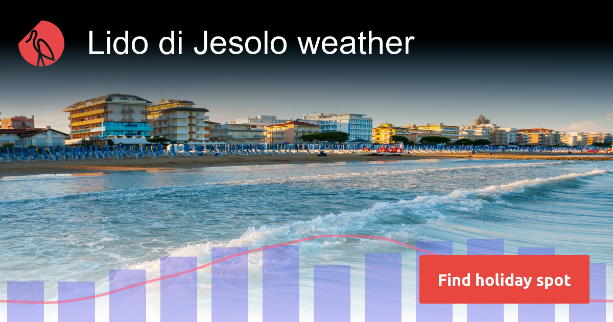 Verwunderlich Wetter Lido Di Jesolo 30 Tage Bildnull
